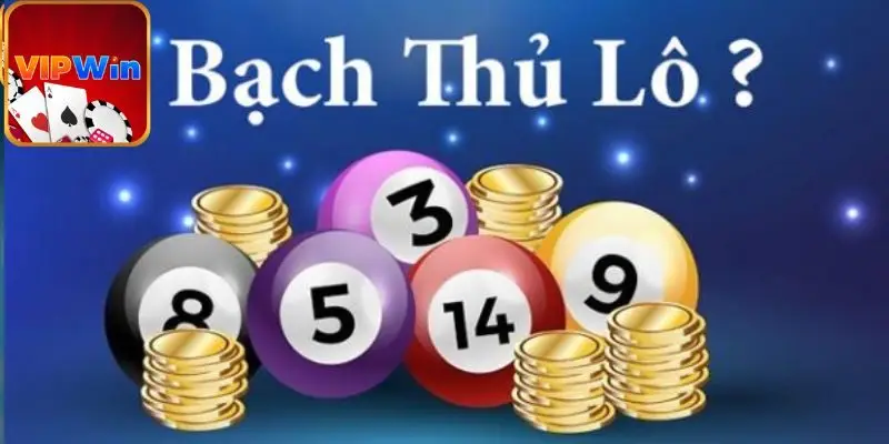Thế nào là bạch thủ lô