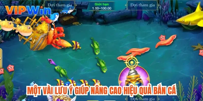 Một vài lưu ý giúp nâng cao hiệu quả bắn cá