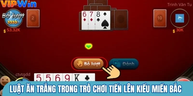 Luật ăn trắng trong trò chơi tiến lên kiểu miền bắc