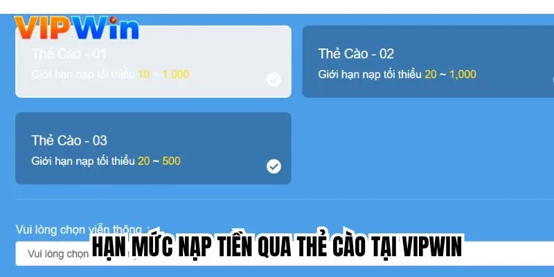 Hạn mức nạp tiền qua thẻ cào tại Vipwin