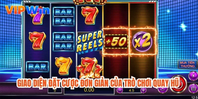 Giao diện đặt cược đơn giản của trò chơi quay hũ 