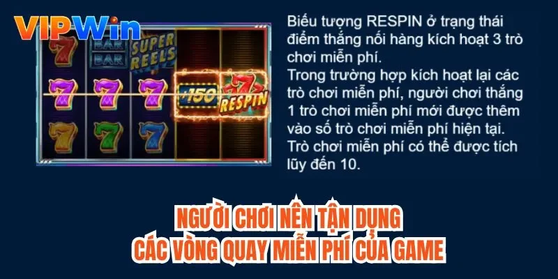 Người chơi nên tận dụng các vòng quay miễn phí của game 