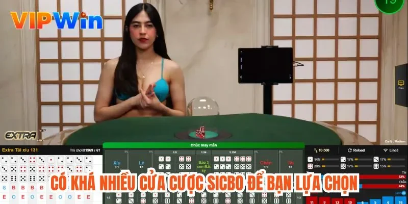 Có khá nhiều cửa cược sicbo để bạn lựa chọn