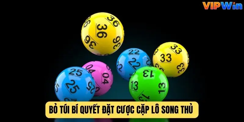 Bỏ túi bí quyết đặt cược cặp lô song thủ